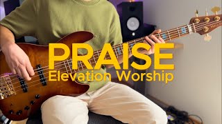 PRAISE  Elevation Worship  BASS COVER [upl. by Atiuqrehs]