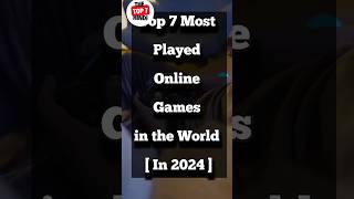 top 7 most played online games in the world 2024 gameplay games [upl. by Rehpoitsirhc]