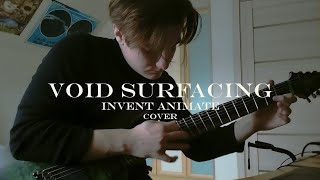 Invent Animate  Void Surfacing Guitar Cover [upl. by Joane359]