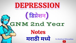 DEPRESSION  MENTAL HEALTH NURSING  PSYCHIATRIC  GNM 2nd YEAR  NURSING LECTURE IN MARATHI [upl. by Ahterahs]