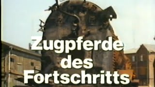 BundesbahnFilmstelle Zugpferde des Fortschritts DBFilm über die Dampflok [upl. by Otreblasiul605]