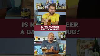 Is NonAlc Beer a Gateway Drug [upl. by Sierra]