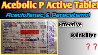 Acebolic P tablet  Aceclofenac amp Paracetamol tablets uses work sideeffect in hindi  Medicine gyan [upl. by Yadnil396]