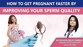 how to get pregnant faster by improving your sperm quality Improve sperm quality [upl. by Iene831]