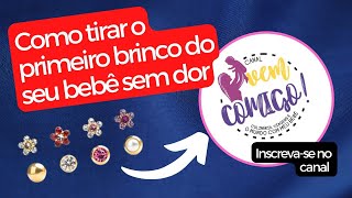 Como tirar o brinco da orelha do seu bebê sem dor [upl. by Ahsuat91]