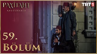 Payitaht Abdülhamid 59 Bölüm HD [upl. by Kaja476]