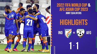 India 11 Afghanistan  Highlights  2022 FIFA World Cup amp AFC Asian Cup 2023 Joint Qualifiers [upl. by Nyrem238]