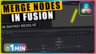 How to Use MERGE NODES in Fusion in Davinci Resolve [upl. by Accemahs245]