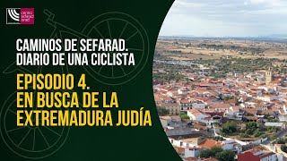 Caminos de Sefarad Diarios de una ciclista Capítulo 4 quotEn busca de la Extremadura judíaquot [upl. by Winograd]