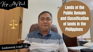 Lands of the Public Domain and Classification of Lands in the Philippines  Kaalamang Legal 56 [upl. by Rebeca767]