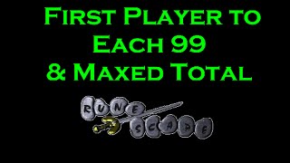 First Player to Each 99 in OSRS [upl. by Grubman981]