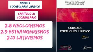 11 Neologismos Estrangeirismos Latinismos 2020Áudio do livro Curso de Português JurídicoToledo [upl. by Moguel]