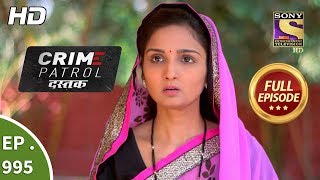 Crime Patrol Dastak  Ep 995  Full Episode  12th March 2019 [upl. by Breskin385]