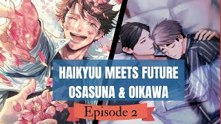 Ep 2 Haikyuu Meets Future OsaSuna amp Oikawa  Haikyuu Text [upl. by Akeem]