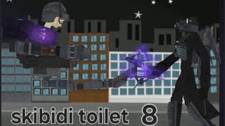 skibidi toilet 8 [upl. by Cirdec592]