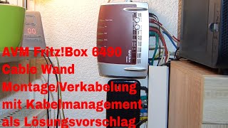 AVM FritzBox 6490 Cable Wand MontageVerkabelung mit Kabelmanagement als Lösungsvorschlag [upl. by Enyamrahs54]