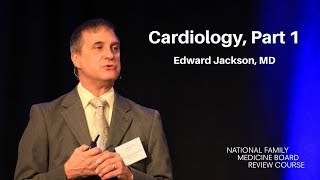 Cardiology Part 1  The National Family Medicine Board Review Course [upl. by Buford]