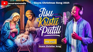 jisu kristu putili  soura christmas song 2024 new soura festival song christianmusic [upl. by Almira]