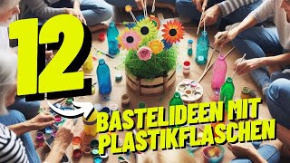 12 kreative DIY Ideen mit PET Flaschen  Recycling Bastelideen [upl. by Akived]