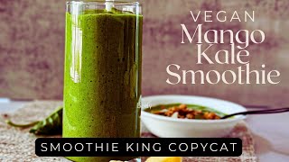 Mango Kale Smoothie Smoothie King Copycat [upl. by Wakeen]