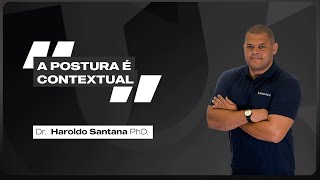 Existe uma postura ideal  Dr Haroldo Santana PhD – Faculdade UNIGUAÇU [upl. by Cynera]