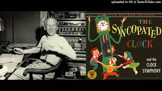 Leroy Anderson and His Pops Concert Orchestra  The Syncopated Clock 1951 [upl. by Emlyn635]