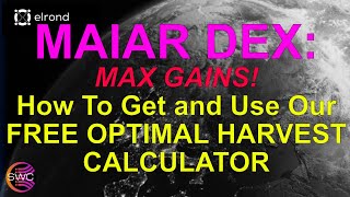 Elrond Maiar DEX Farming How To Get and Use Our FREE Optimal Harvest Calculator EGLDMEXRIDEUSDC [upl. by Akemahs407]