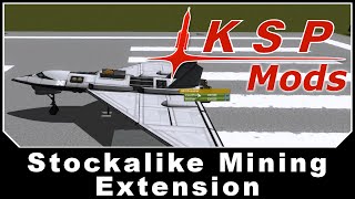 KSP Mods  Stockalike Mining Extension [upl. by Vaientina405]