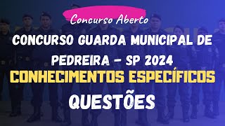 Guarda Municipal de Pedreira  SP 2024  Questões Conhecimentos Específicos [upl. by Art73]