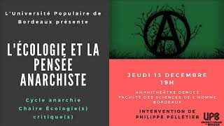 Lécologie et la pensée anarchiste  Phillippe Pelletier [upl. by Renruojos]