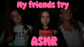 MY FRIENDS TRY ASMR FOR THE FIRST TIME  water sounds jade roller book and yapp [upl. by Biebel]