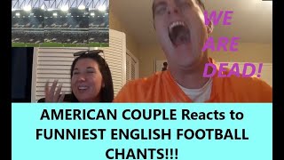 Americans React to FUNNIEST ENGLISH FOOTBALL CHANTS Couples Reaction [upl. by Omor115]