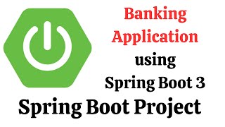 Spring Boot Project  Banking Application using Spring Boot 3 Spring Data JPA Hibernate amp MySQL [upl. by Meunier39]