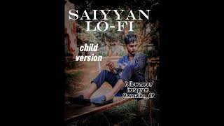 saiyyan new version lofi song mind relax new version saiyyan [upl. by Courcy]