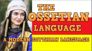 OSSETIAN ирон ӕвзаг an Iranian language of the Caucasus [upl. by Arfihs188]