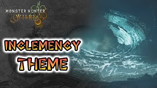 Monster Hunter Wilds OST  Inclemency Theme [upl. by Enneiviv335]