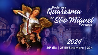 36º dia da Quaresma de São Miguel Arcanjo  Missão Miguel  25092024 [upl. by Anileve]