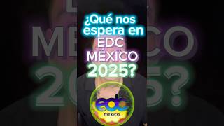 EDC MEXICO 2025 [upl. by Nosreme]