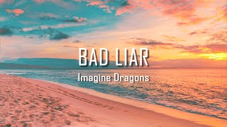 Imagine Dragons  Bad Liar Lyrics [upl. by Maclay]