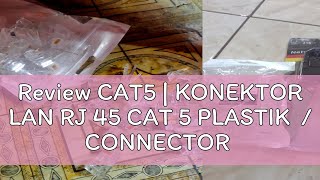 Review CAT5  KONEKTOR LAN RJ 45 CAT 5 PLASTIK  CONNECTOR LAN RJ45 CAT5E DATAFAST ISI 100 PCS [upl. by Edieh302]