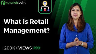 Retail Management  Introduction to Retail  Tutorialspoint [upl. by Terryl]