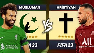 MÜSLÜMAN TAKIM vs HRİSTİYAN TAKIM  FIFA 23 KARİYER MODU KAPIŞMA [upl. by Alyakem]