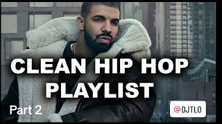 🔥2 hr Clean Hip Hop Mix Part 2🔥 [upl. by Bastien]