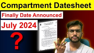 Official Notice CBSE Compartment Datesheet Announced for July 2024  Compartment Form Fillup Date [upl. by Asilahs]