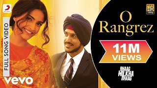 O Rangrez Full Video  Bhaag Milkha BhaagFarhan SonamShreya Ghoshal Javed Bashir [upl. by Ahtnammas40]