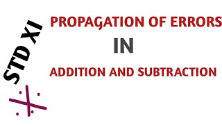 XILn1 Propagation of errors in addition and subtraction [upl. by Lledner37]