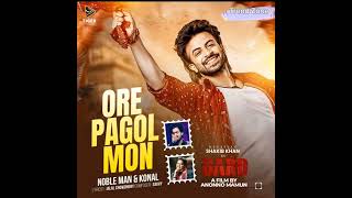 Ore Pagol Mon  Dard Movie Full Song  Shakib Khan  Sonal Chauhan  Nobel  Konal  Savvy [upl. by Lissy706]