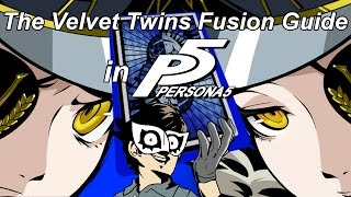 The Easiest Fusion Guide for the Velvet Room Twins The Strength NOT FOR ROYAL [upl. by Mckinney]