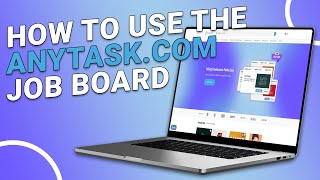 How To Use The AnyTaskcom Job Board [upl. by Topping]