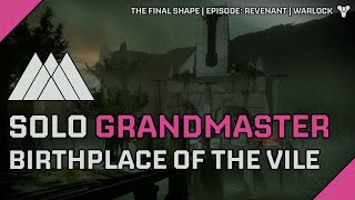 Destiny 2  Solo Grandmaster Birthplace of the Vile on Warlock  Episode Revenant [upl. by Nanfa]